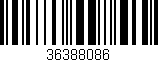 Código de barras (EAN, GTIN, SKU, ISBN): '36388086'