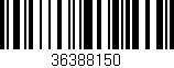 Código de barras (EAN, GTIN, SKU, ISBN): '36388150'