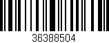 Código de barras (EAN, GTIN, SKU, ISBN): '36388504'