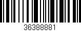 Código de barras (EAN, GTIN, SKU, ISBN): '36388881'