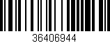 Código de barras (EAN, GTIN, SKU, ISBN): '36406944'