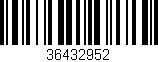 Código de barras (EAN, GTIN, SKU, ISBN): '36432952'