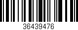 Código de barras (EAN, GTIN, SKU, ISBN): '36439476'