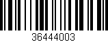 Código de barras (EAN, GTIN, SKU, ISBN): '36444003'