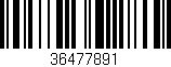 Código de barras (EAN, GTIN, SKU, ISBN): '36477891'