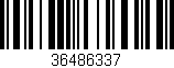 Código de barras (EAN, GTIN, SKU, ISBN): '36486337'