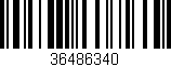 Código de barras (EAN, GTIN, SKU, ISBN): '36486340'