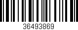 Código de barras (EAN, GTIN, SKU, ISBN): '36493869'