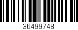 Código de barras (EAN, GTIN, SKU, ISBN): '36499748'