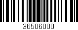Código de barras (EAN, GTIN, SKU, ISBN): '36506000'