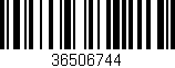 Código de barras (EAN, GTIN, SKU, ISBN): '36506744'