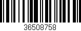 Código de barras (EAN, GTIN, SKU, ISBN): '36508758'