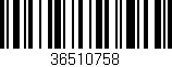 Código de barras (EAN, GTIN, SKU, ISBN): '36510758'