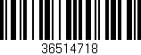 Código de barras (EAN, GTIN, SKU, ISBN): '36514718'