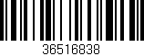 Código de barras (EAN, GTIN, SKU, ISBN): '36516838'