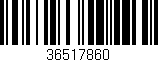 Código de barras (EAN, GTIN, SKU, ISBN): '36517860'