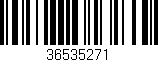 Código de barras (EAN, GTIN, SKU, ISBN): '36535271'