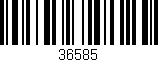 Código de barras (EAN, GTIN, SKU, ISBN): '36585'