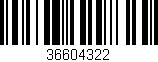 Código de barras (EAN, GTIN, SKU, ISBN): '36604322'
