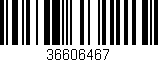 Código de barras (EAN, GTIN, SKU, ISBN): '36606467'