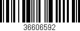 Código de barras (EAN, GTIN, SKU, ISBN): '36606592'