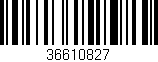 Código de barras (EAN, GTIN, SKU, ISBN): '36610827'