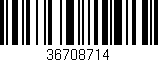 Código de barras (EAN, GTIN, SKU, ISBN): '36708714'