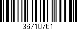 Código de barras (EAN, GTIN, SKU, ISBN): '36710761'