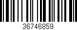 Código de barras (EAN, GTIN, SKU, ISBN): '36746859'