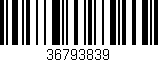 Código de barras (EAN, GTIN, SKU, ISBN): '36793839'