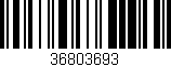 Código de barras (EAN, GTIN, SKU, ISBN): '36803693'