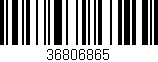 Código de barras (EAN, GTIN, SKU, ISBN): '36806865'