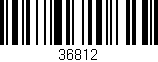 Código de barras (EAN, GTIN, SKU, ISBN): '36812'