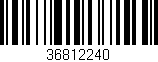 Código de barras (EAN, GTIN, SKU, ISBN): '36812240'