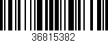Código de barras (EAN, GTIN, SKU, ISBN): '36815382'