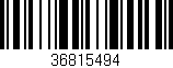 Código de barras (EAN, GTIN, SKU, ISBN): '36815494'
