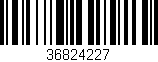 Código de barras (EAN, GTIN, SKU, ISBN): '36824227'