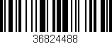 Código de barras (EAN, GTIN, SKU, ISBN): '36824488'