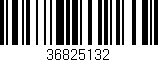 Código de barras (EAN, GTIN, SKU, ISBN): '36825132'