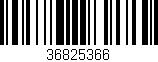 Código de barras (EAN, GTIN, SKU, ISBN): '36825366'
