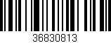 Código de barras (EAN, GTIN, SKU, ISBN): '36830813'