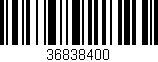 Código de barras (EAN, GTIN, SKU, ISBN): '36838400'