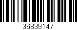 Código de barras (EAN, GTIN, SKU, ISBN): '36839147'