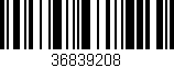 Código de barras (EAN, GTIN, SKU, ISBN): '36839208'