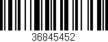 Código de barras (EAN, GTIN, SKU, ISBN): '36845452'