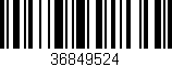 Código de barras (EAN, GTIN, SKU, ISBN): '36849524'