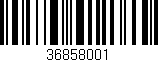 Código de barras (EAN, GTIN, SKU, ISBN): '36858001'