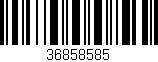 Código de barras (EAN, GTIN, SKU, ISBN): '36858585'