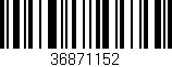 Código de barras (EAN, GTIN, SKU, ISBN): '36871152'