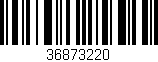 Código de barras (EAN, GTIN, SKU, ISBN): '36873220'